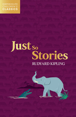 Just So Stories (HarperCollins Childrens Classics)