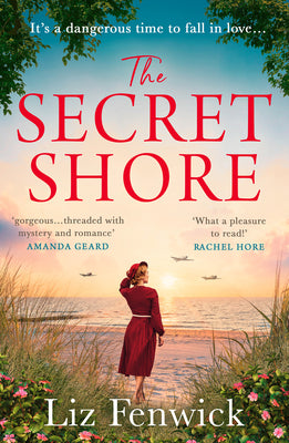 The Secret Shore: The new World War 2 historical fiction romance from the author of The River Between Us, perfect for summer 2024!