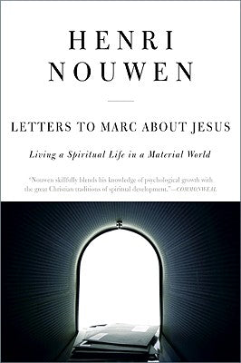 Letters to Marc About Jesus: Living a Spiritual Life in a Material World