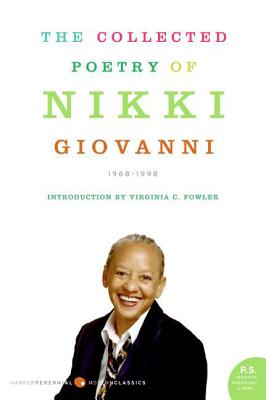 The Collected Poetry of Nikki Giovanni: 1968-1998 (Harper Perennial Modern Classics)