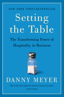 Setting the Table: The Transforming Power of Hospitality in Business