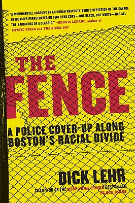 The Fence: A Police Cover-up Along Boston's Racial Divide