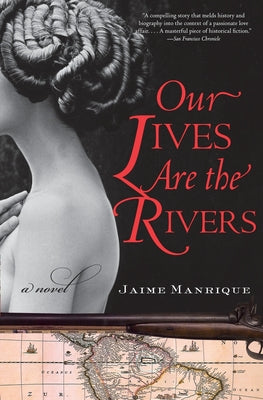 Our Lives Are the Rivers: A Novel