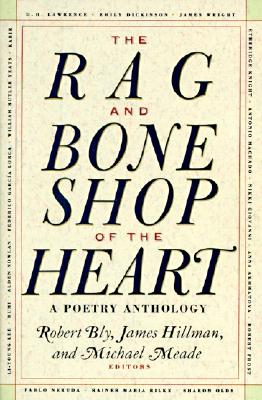 The Rag and Bone Shop of the Heart: A Poetry Anthology