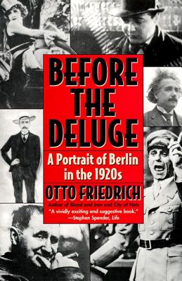 Before the Deluge: Portrait of Berlin in the 1920s, A