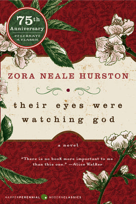 Their Eyes Were Watching God: A Novel