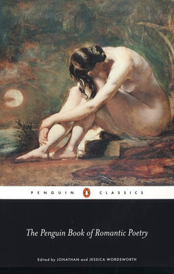 The Penguin Book of Romantic Poetry (Penguin Classics)