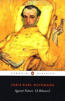 Against Nature (A Rebours) (Penguin Classics)