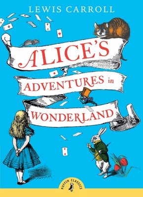 Alice's Adventures in Wonderland (Puffin Classics)