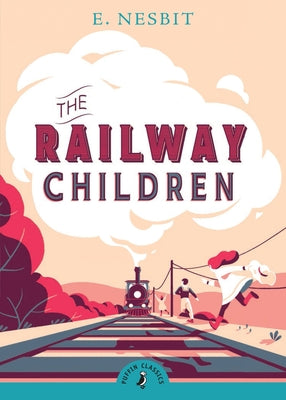 The Railway Children (Oxford Children's Classics)