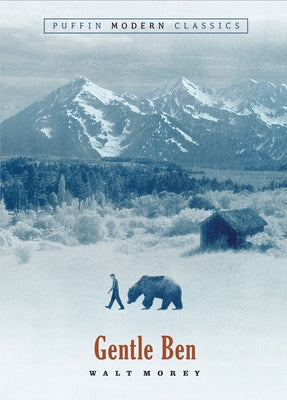 Gentle Ben (Puffin Modern Classics)