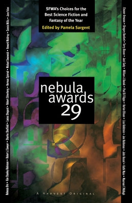 Nebula Awards 29: SFWA's Choices For The Best Science Fiction And Fantasy Of The Year (Nebula Awards Showcase)