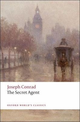 The Secret Agent: A Simple Tale (Oxford World's Classics)