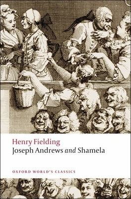 Joseph Andrews and Shamela (Oxford World's Classics)