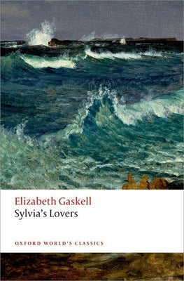 Sylvia's Lovers (Oxford World's Classics)