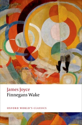 Finnegans Wake (Oxford World's Classics (Paperback))