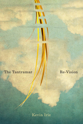 The Tantramar Re-Vision (Volume 62) (The Hugh MacLennan Poetry Series)