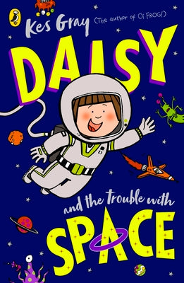 Daisy and the Trouble With Space (Daisy Fiction)