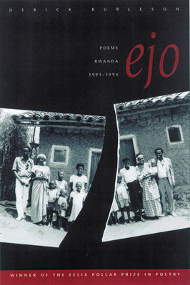 Ejo: Poems, Rwanda, 1991-1994 (Felix Pollak Prize in Poetry)