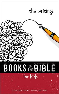 NIrV, The Books of the Bible for Kids: The Writings, Paperback: Learn from Stories, Poetry, and Songs