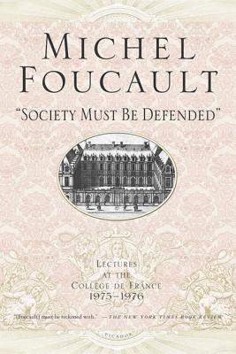 "Society Must Be Defended" (Michel Foucault Lectures at the Collge de France, 5)