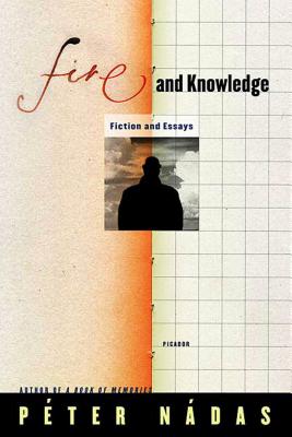 Fire and Knowledge: Fiction and Essays