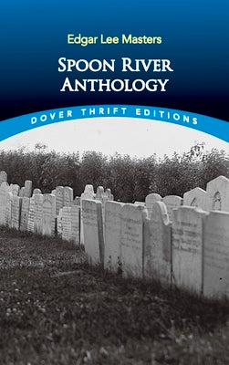 Spoon River Anthology (Dover Thrift Editions: Poetry)