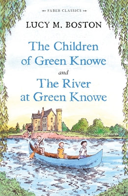 The Children of Green Knowe Collection (Faber Classics)