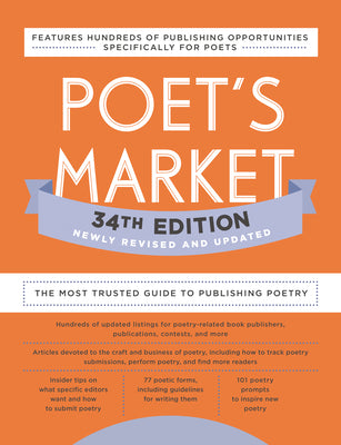 Poet's Market 34th Edition: The Most Trusted Guide to Publishing Poetry