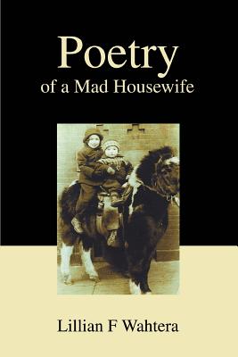 Poetry of a Mad Housewife