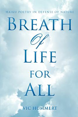 Breath Of Life For All: Haiku Poetry In Defense of Nature