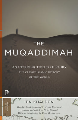 The Muqaddimah: An Introduction to History - Abridged Edition (Princeton Classics)