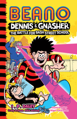 Beano Dennis & Gnasher: Battle for Bash Street School (Beano Fiction)