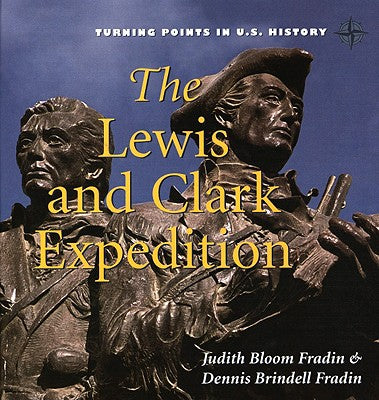 The Lewis and Clark Expedition: Separating Fact from Fiction (Fact Vs. Fiction in U.s. History)