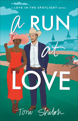 A Run at Love: (An African-American Christian Contemporary Romance Fiction Set Amidst Horse Racing and the Kentucky Derby) (Love in the Spotlight)