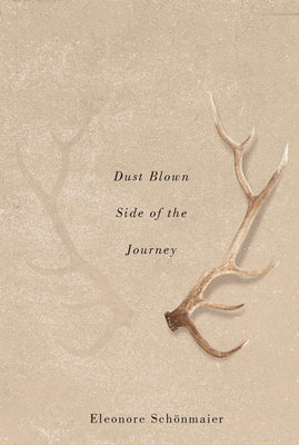 Dust Blown Side of the Journey (Volume 38) (The Hugh MacLennan Poetry Series)