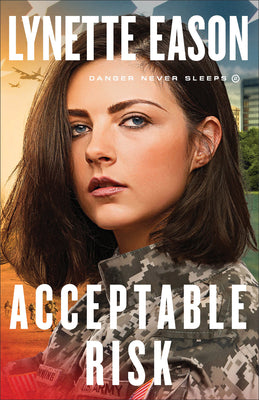 Acceptable Risk: (Action-Packed Military Fiction with Romance and Suspense)