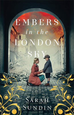 Embers in the London Sky: (WWII Historical Fiction with Mystery, Suspense, and Clean Romance)