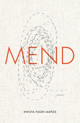 Mend: Poems (University Press of Kentucky New Poetry & Prose Series)