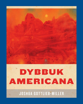 Dybbuk Americana (Wesleyan Poetry Series)