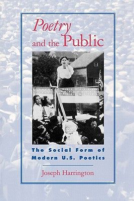 Poetry and the Public: The Social Form of Modern U.S. Poetics