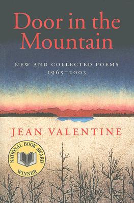 Door in the Mountain: New and Collected Poems, 1965-2003 (Wesleyan Poetry Series)