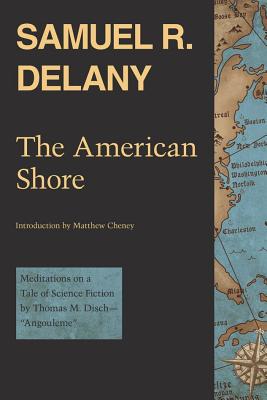 The American Shore: Meditations on a Tale of Science Fiction by Thomas M. Disch"Angouleme"