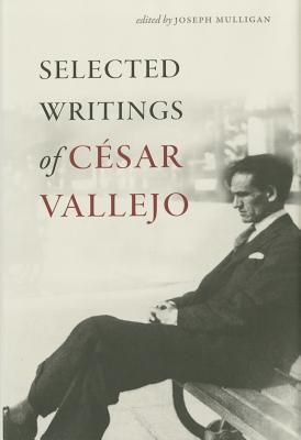 Selected Writings of Csar Vallejo (Wesleyan Poetry Series)