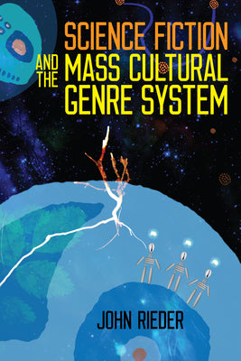 Science Fiction and the Mass Cultural Genre System