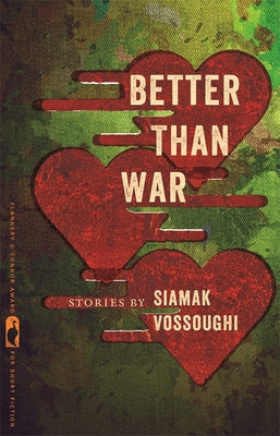 Better Than War: Stories (Flannery O'Connor Award for Short Fiction Ser.)