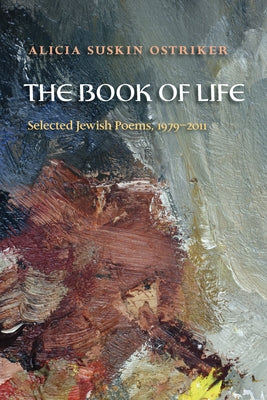 The Book of Life: Selected Jewish Poems, 19792011 (Pitt Poetry Series)