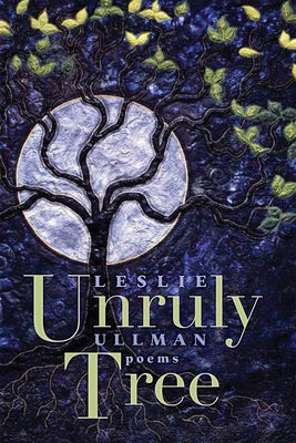 Unruly Tree: Poems (Mary Burritt Christiansen Poetry Series)