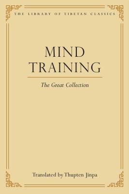 Mind Training: The Great Collection (1) (Library of Tibetan Classics)