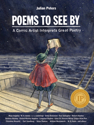 Poems to See By: A Comic Artist Interprets Great Poetry